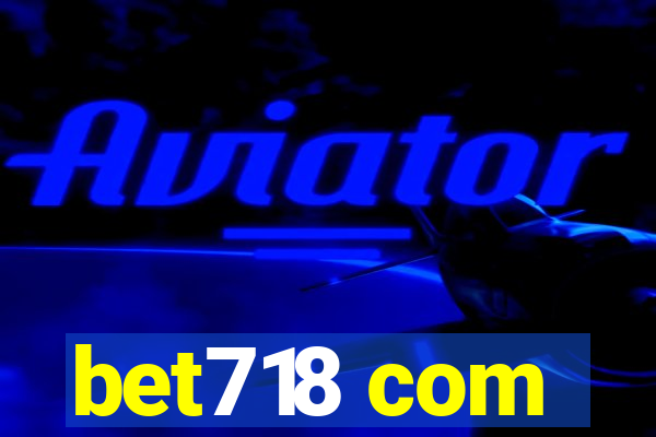 bet718 com